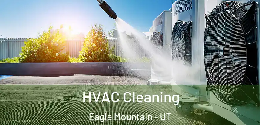  HVAC Cleaning Eagle Mountain - UT
