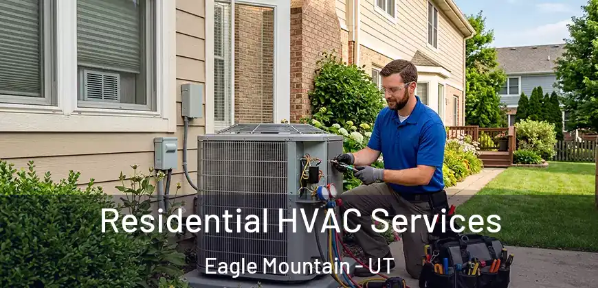  Residential HVAC Services Eagle Mountain - UT